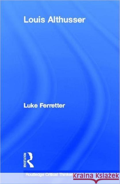 Louis Althusser Luke Ferretter L. Ferretter 9780415327312 Routledge - książka