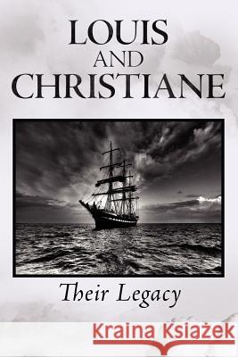 Louis and Christiane: Their Legacy Chaddock, Bill 9781465397010 Xlibris Corporation - książka