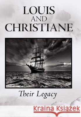 Louis and Christiane: Their Legacy Chaddock, Bill 9781465397027 Xlibris Corporation - książka