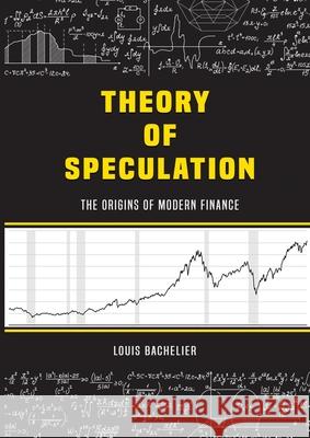 Louis Bachelier's Theory of Speculation: The Origins of Modern Finance Bachelier, Louis 9785694511254 Parker Pub. Co - książka