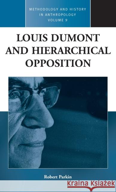 Louis Dumont and Hierarchical Opposition  9781571815781 Berghahn Books - książka