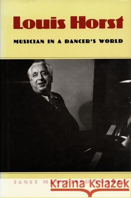 Louis Horst: Musician in a Dancer's World Soares, Janet Mansfield 9780822312260 Duke University Press - książka