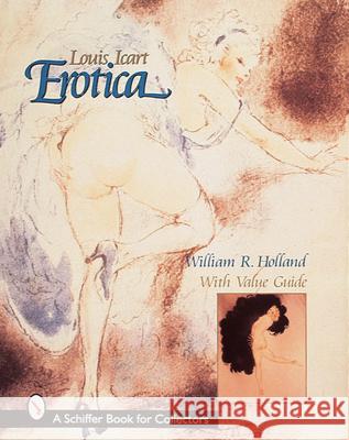 Louis Icart Erotica William R. Holland Louis Icart 9780764305153 Schiffer Publishing - książka