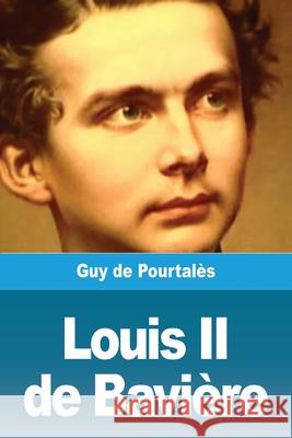 Louis II de Bavière de Pourtalès, Guy 9783967873801 Prodinnova - książka