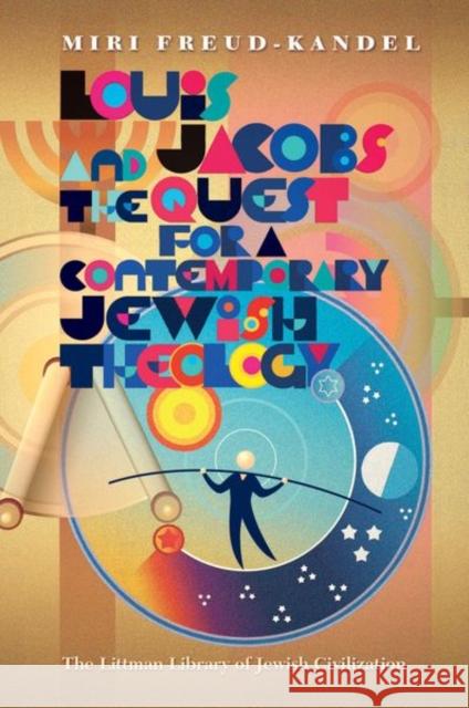 Louis Jacobs and the Quest for a Contemporary Jewish Theology Freud Kandel, Miri 9781906764883 Littman Library of Jewish Civilization - książka