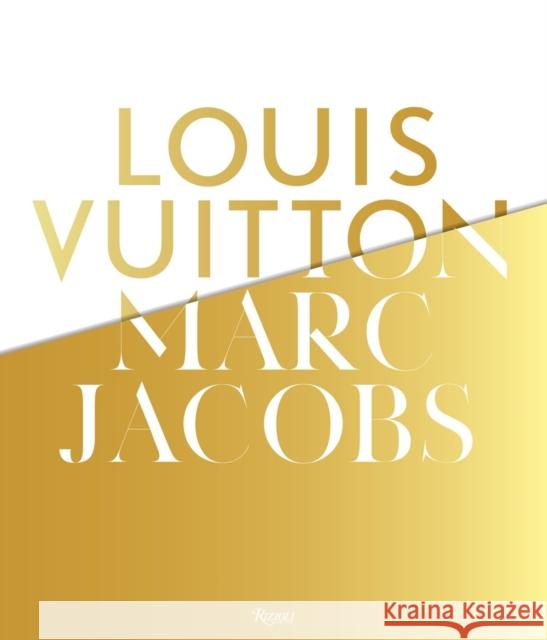 Louis Vuitton / Marc Jacobs: In Association with the Musee des Arts Decoratifs, Paris  9780847837571 Rizzoli International Publications - książka
