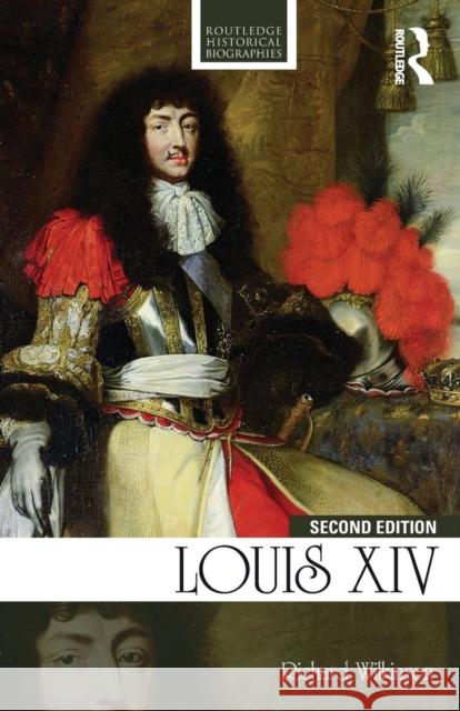 Louis XIV Richard Wilkinson 9781138944169 Taylor & Francis Ltd - książka