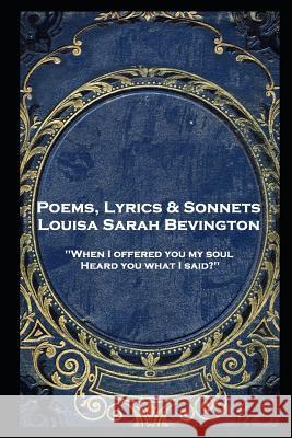 Louisa Bevington - Poems, Lyrics & Sonnets Louisa Bevington 9781787804081 Portable Poetry - książka