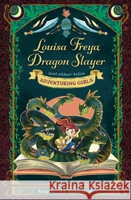 Louisa Freya, Dragon Slayer: and other tales Amy Scott Robinson 9780745979472 SPCK Publishing - książka