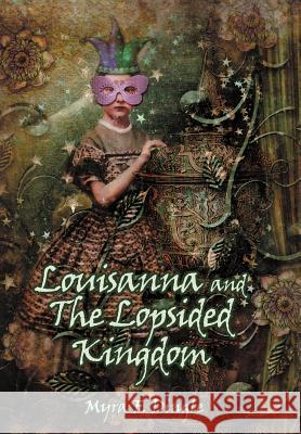 Louisanna and the Lopsided Kingdom Dingle, Myra F. 9781449752187 WestBow Press - książka