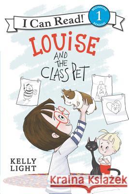 Louise and the Class Pet Kelly Light Kelly Light 9780062363688 Balzer & Bray/Harperteen - książka