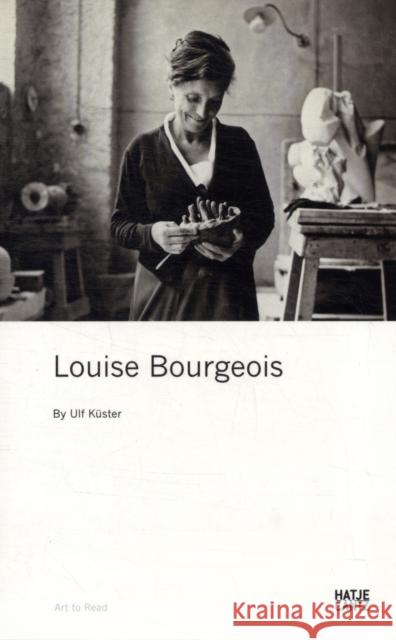Louise Bourgeois: Art to Read Series Bourgeois, Louise 9783775732277 Hatje Cantz Verlag - książka