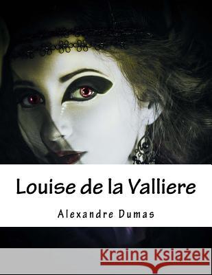 Louise de la Valliere Alexandre Dumas 9781515295600 Createspace - książka