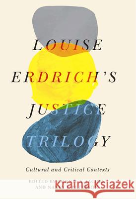 Louise Erdrich's Justice Trilogy: Cultural and Critical Contexts Connie A. Jacobs Nancy J. Peterson 9781611864038 Michigan State University Press - książka