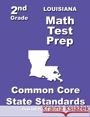 Louisiana 2nd Grade Math Test Prep: Common Core State Standards Teachers' Treasures 9781502832498 Createspace - książka