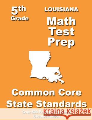 Louisiana 5th Grade Math Test Prep: Common Core Learning Standards Teachers' Treasures 9781491203477 Createspace - książka