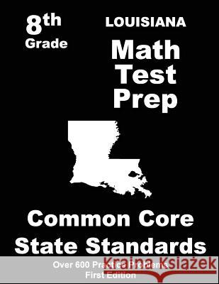 Louisiana 8th Grade Math Test Prep: Common Core Learning Standards Teachers' Treasures 9781508410409 Createspace - książka