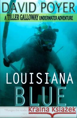 Louisiana Blue David Poyer 9781493795192 Createspace - książka