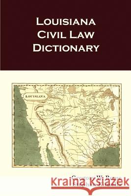 Louisiana Civil Law Dictionary Stephan Kinsella Gregory W. Rome 9781610270816 Quid Pro, LLC - książka