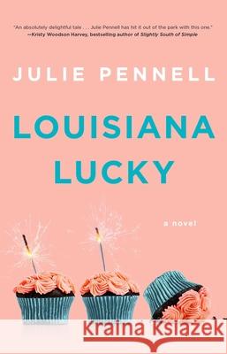 Louisiana Lucky Julie Pennell 9781982115630 Atria Books - książka