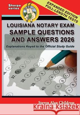 Louisiana Notary Exam Sample Questions and Answers 2026: Explanations Keyed to the Official Study Guide Steven Alan Childress 9781610275408 Quid Pro, LLC - książka