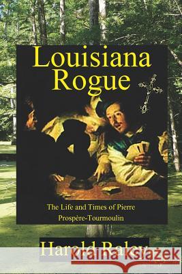 Louisiana Rogue Harold Raley 9780985255275 Lamar University Press - książka