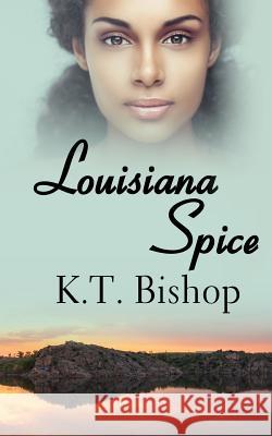 Louisiana Spice Kt Bishop 9781532827181 Createspace Independent Publishing Platform - książka