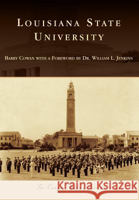 Louisiana State University Barry Cowan with a. Foreword by Jenkins 9781467110983 Arcadia Publishing (SC) - książka