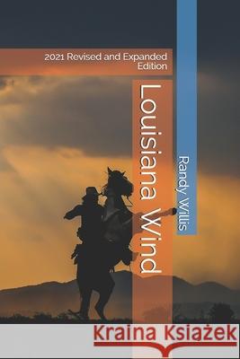 Louisiana Wind: a novel of Louisiana Randy Willis 9781523214310 Createspace Independent Publishing Platform - książka