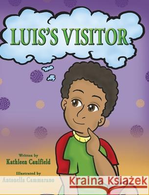 Louis's Visitor Kathleen Caulfield Atonella Cammarano 9780997873245 Conquistador Publishing - książka