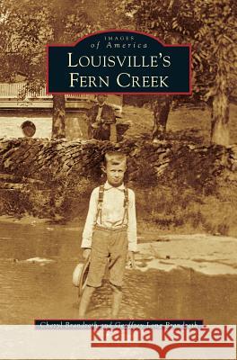 Louisville's Fern Creek Cheryl Brandreth Geoffrey Long Brandreth 9781531671181 Arcadia Library Editions - książka