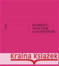 Loupežník Robert Walser 9788087048610 Opus - książka