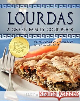 Lourdas: A Greek Family Cookbook Marina Kamilatos 9781609111823 Strategic Book Publishing - książka