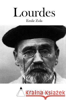 Lourdes Emile Zola Fb Editions 9781515057130 Createspace - książka