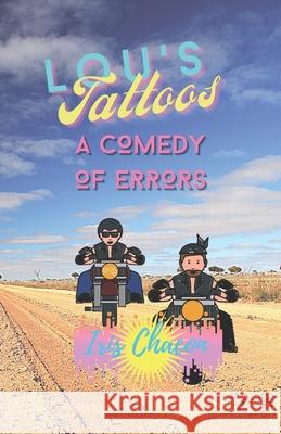 Lou's Tattoos: A Comedy of Errors Iris Chacon 9781792106088 Independently Published - książka