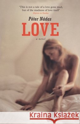 Love  Nadas, Peter 9780099286493  - książka