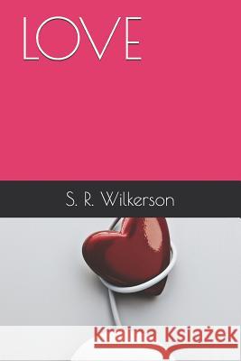 Love S. R. Wilkerson 9781093729269 Independently Published - książka