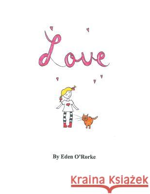 Love Eden O'Rorke 9781452528700 Balboa Press - książka