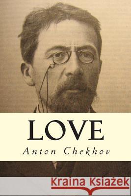 Love Anton Pavlovich Chekhov Constance Garnett 9781502835680 Createspace - książka