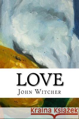 Love MR John Allen Witcher 9781519456892 Createspace - książka