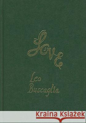 Love Leo Buscaglia 9781556429422 Slack - książka