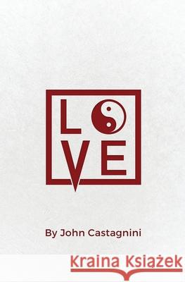 Love John Castagnini 9781951985721 Virtualbookworm.com Publishing - książka