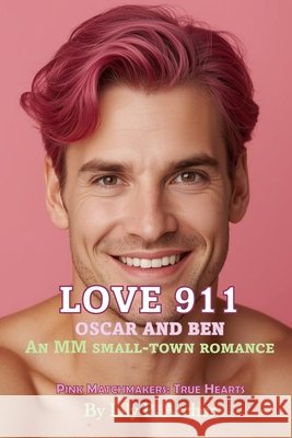 Love 911: Oscar and Ben Archer, Lily P. 9798251282061 Independently Published - książka