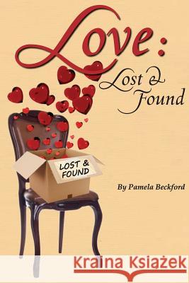 Love - Lost and Found Pamela Beckford 9781500279257 Createspace Independent Publishing Platform - książka