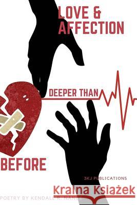 Love & Affection Deeper Than Before Kendall R. Nance 9781978208667 Createspace Independent Publishing Platform - książka