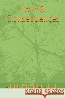 Love & Consequences Zuhdi Khalil 9781659182842 Independently Published - książka