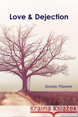 Love & Dejection English Poetry Writer Imran Nazeer Nazeer 9781794835788 Lulu.com - książka