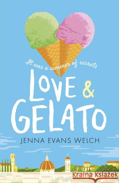 Love & Gelato Jenna Evans Welch 9781406372328 Walker Books Ltd - książka