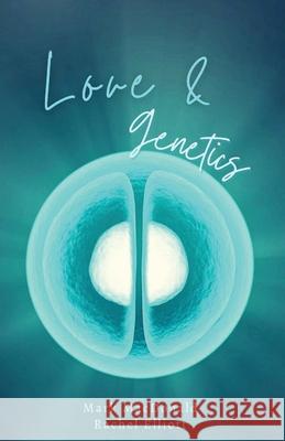 Love & Genetics: A true story of adoption, surrogacy, and the meaning of family Mark MacDonald, Rachel Elliott 9781950730902 Unsolicited Press - książka