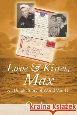 Love & Kisses, Max: An Untold Story of World War II Onalee 9781478745662 Outskirts Press - książka